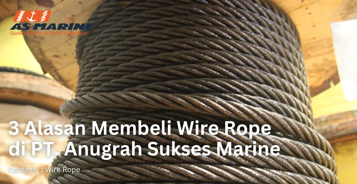 3-alasan-membeli-wire-rope-di-pt-anugrah-sukses-marine